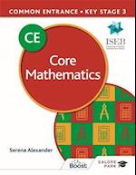 Common Entrance 13+ Core Mathematics for ISEB CE and KS3