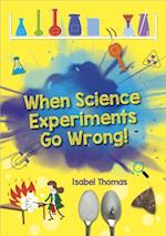 Reading Planet: Astro   When Science Experiments Go Wrong! - Earth/White band