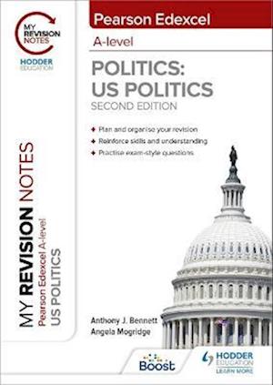 My Revision Notes: Pearson Edexcel A Level Politics: US Politics: Second Edition