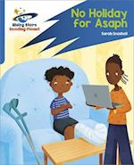Reading Planet: Rocket Phonics – Target Practice – No Holiday For Asaph – Blue