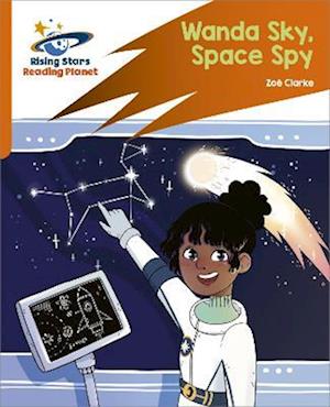 Reading Planet: Rocket Phonics – Target Practice – Wanda Sky, Space Spy – Orange