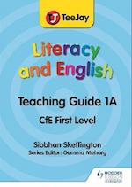 TeeJay Literacy and English CfE First Level Teaching Guide 1A