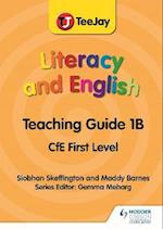 TeeJay Literacy and English CfE First Level Teaching Guide 1B
