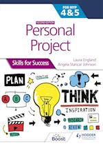 Personal Project for the IB MYP 4&5: Skills for Success Second edition