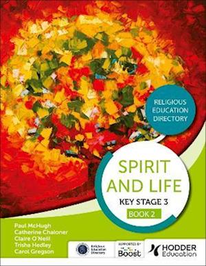Spirit and Life: Religious Education Curriculum Directory for Catholic Schools Key Stage 3 Book 2