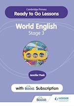 Cambridge Primary Ready to Go Lessons for World English 3 with Boost Subscription