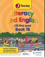 TeeJay Literacy and English CfE First Level Book 1B