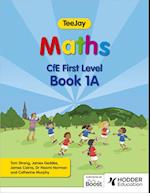 TeeJay Maths CfE First Level Book 1A Second Edition