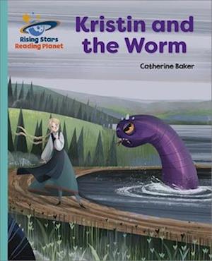 Reading Planet - Kristin and the Worm - Turquoise: Galaxy