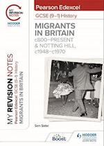My Revision Notes: Pearson Edexcel GCSE (9–1) History: Migrants in Britain, c800–present and Notting Hill, c1948–c1970