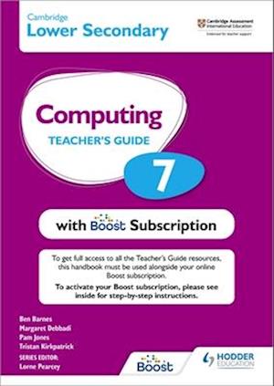 Cambridge Lower Secondary Computing 7 Teacher's Guide with Boost Subscription