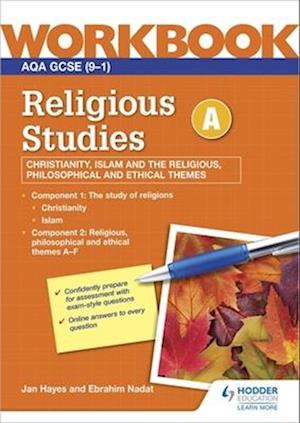 AQA GCSE Religious Studies Specification A Christianity, Islam and the Religious, Philosophical and Ethical Themes Workbook