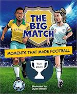 Reading Planet KS2: The Big Match: Moments That Made Football - Earth/Grey