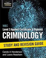 WJEC Level 3 Applied Certificate & Diploma Criminology: Study and Revision Guide