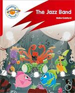 Reading Planet: Rocket Phonics – Target Practice - The Jazz Band - Red A