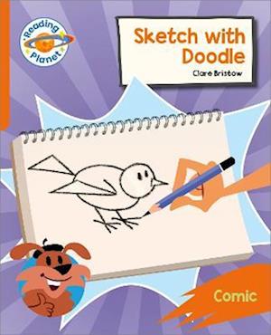Reading Planet: Rocket Phonics – Target Practice - Sketch with Doodle - Orange