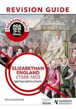 Engaging with AQA GCSE (9 1) History Revision Guide: Elizabethan England, c1568 1603