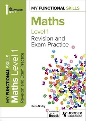 My Functional Skills: Revision and Exam Practice for Maths Level 1