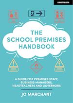 The School Premises Handbook: a guide for premises staff, business managers, headteachers and governors
