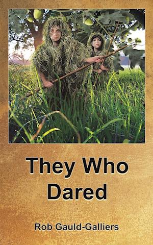 They Who Dared