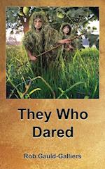 They Who Dared