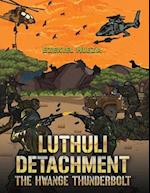 Luthuli Detachment - The Hwange Thunderbolt