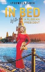 In Bed with a Russian President