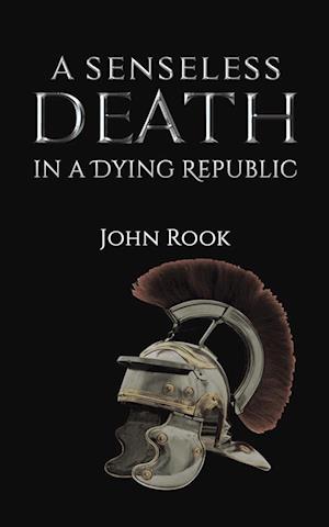 A Senseless Death in a Dying Republic