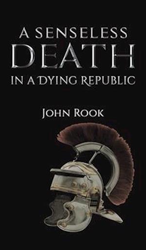 A Senseless Death in a Dying Republic