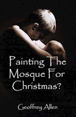 Painting the Mosque for Christmas?