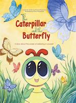 The Caterpillar and the Butterfly