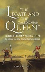 The Legate and the Caledonian Queen