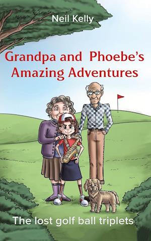 Grandpa and Phoebe's Amazing Adventures