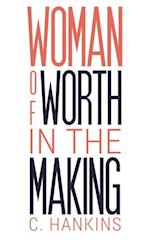 Woman of Worth in the Making