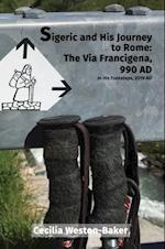 Sigeric and His Journey to Rome: The Via Francigena, 990 AD