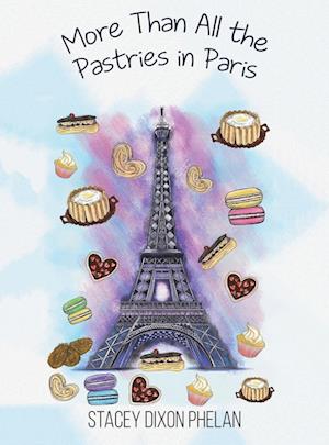 More Than All the Pastries in Paris