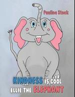 Kindness is Cool - Ellie the Elephant