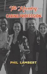 The Knowing and Caring Profession