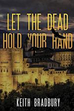 Let the Dead Hold Your Hand