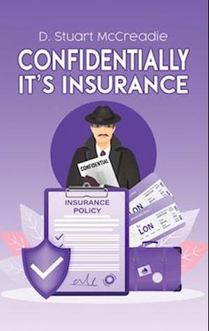 Confidentially It’s Insurance