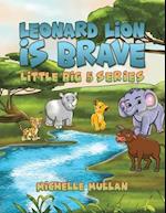 Leonard Lion is Brave