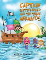 Captain Glitter Beard and the Three Mermaids