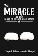 The Miracle at the Rauza of Rasool Allah SAWW