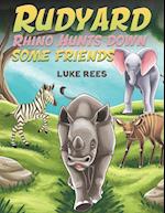 Rudyard Rhino Hunts down some Friends