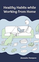 Healthy Habits While Working from Home