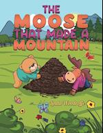 The Moose That Made a Mountain