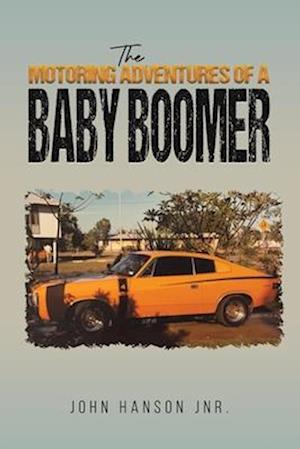 The Motoring Adventures of a Baby Boomer