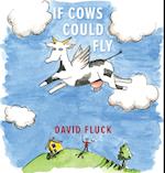 If Cows Could Fly