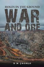 Holes in the Ground: War and Ore