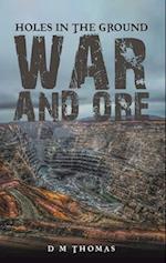 Holes in the Ground: War and Ore